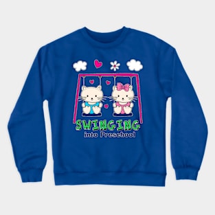 Swinging into Preschool Crewneck Sweatshirt